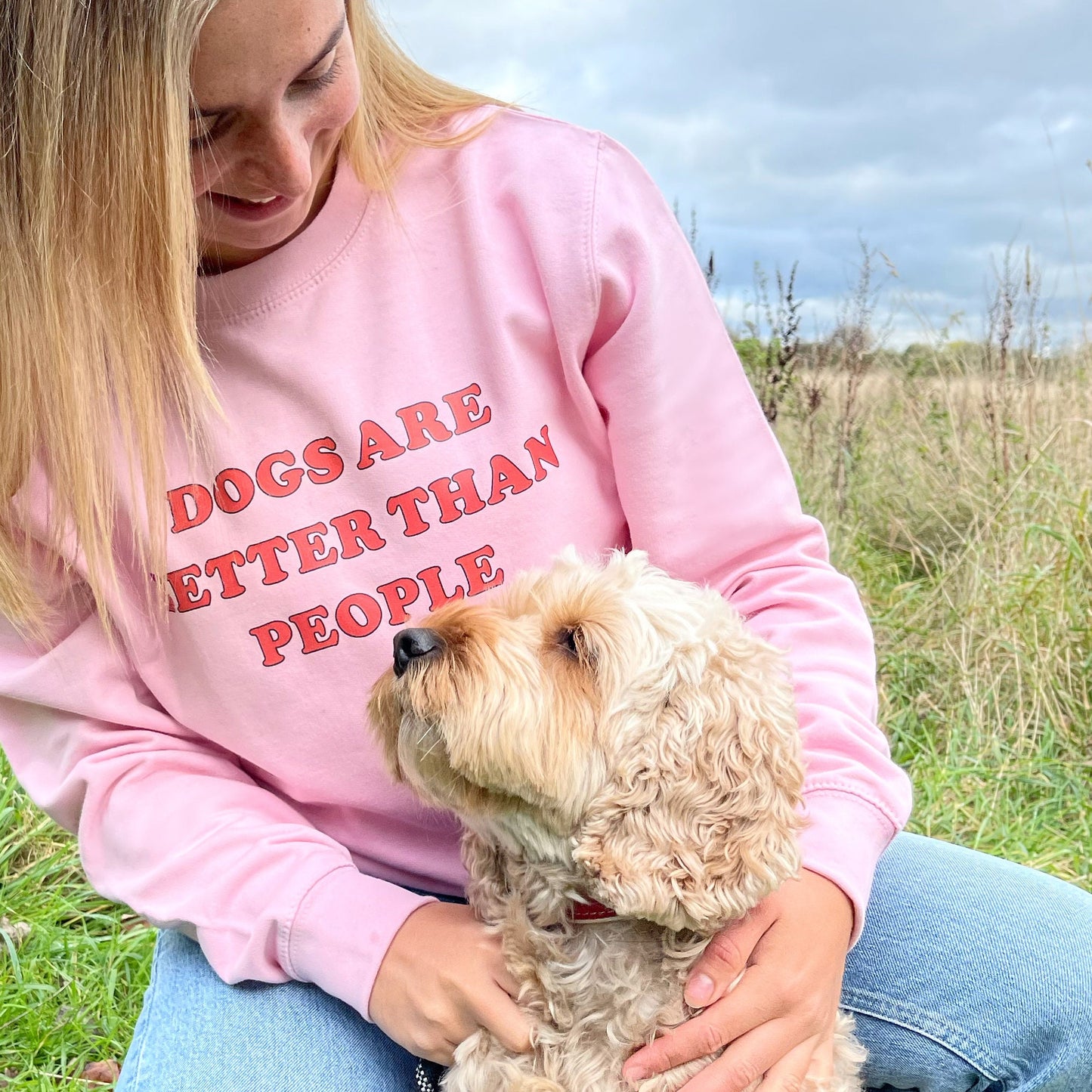 Dogs Are Better Than People Sweatshirt