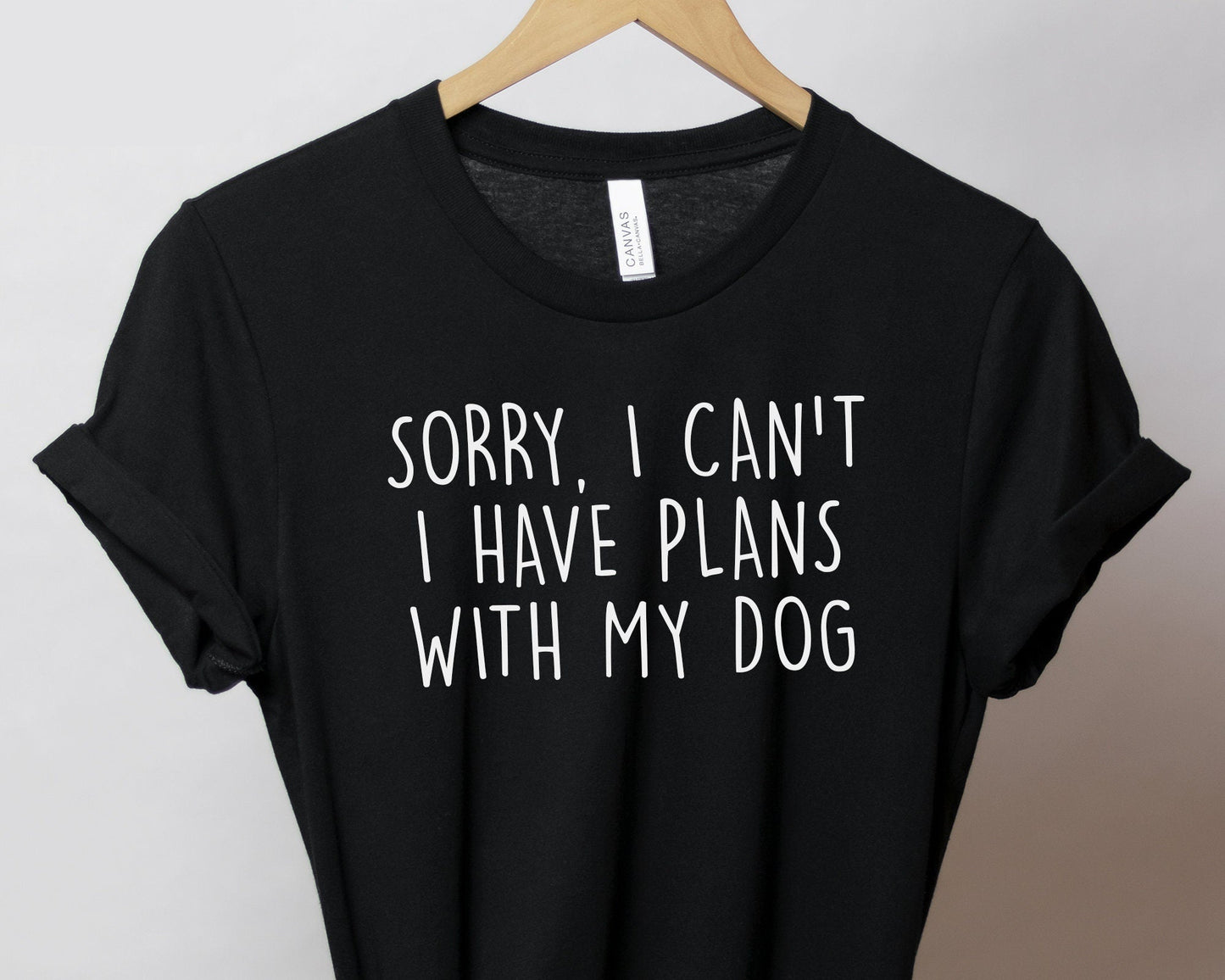 Plans With My Dog T Shirt