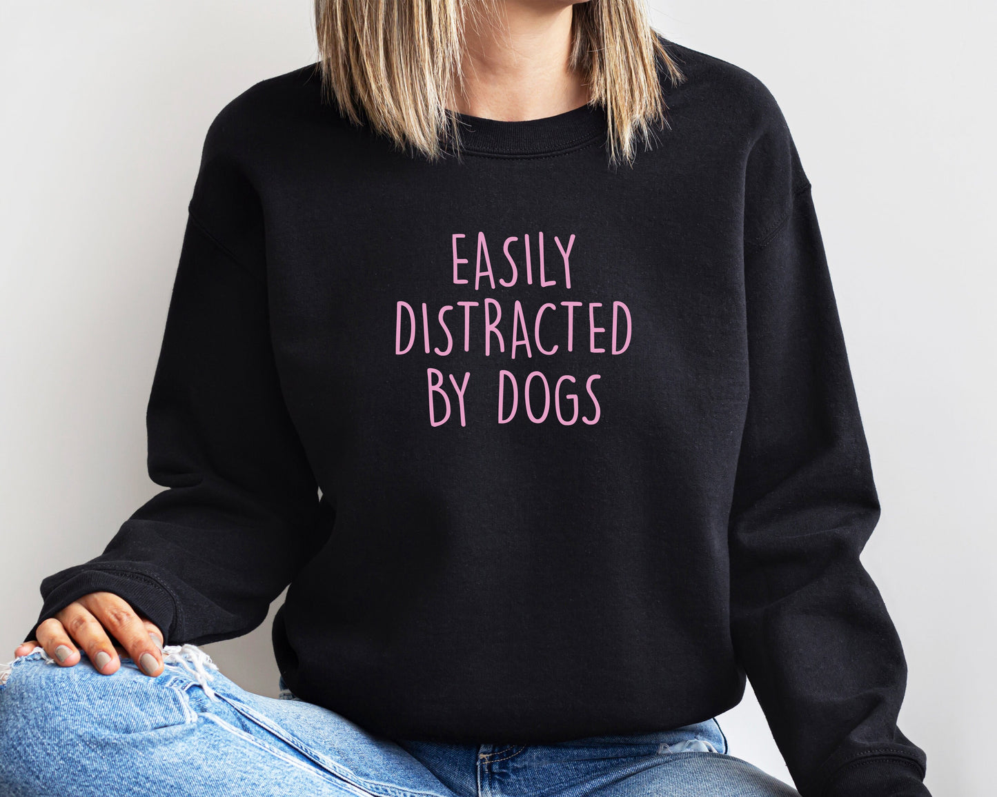 Easily Distracted By Dogs Sweatshirt New