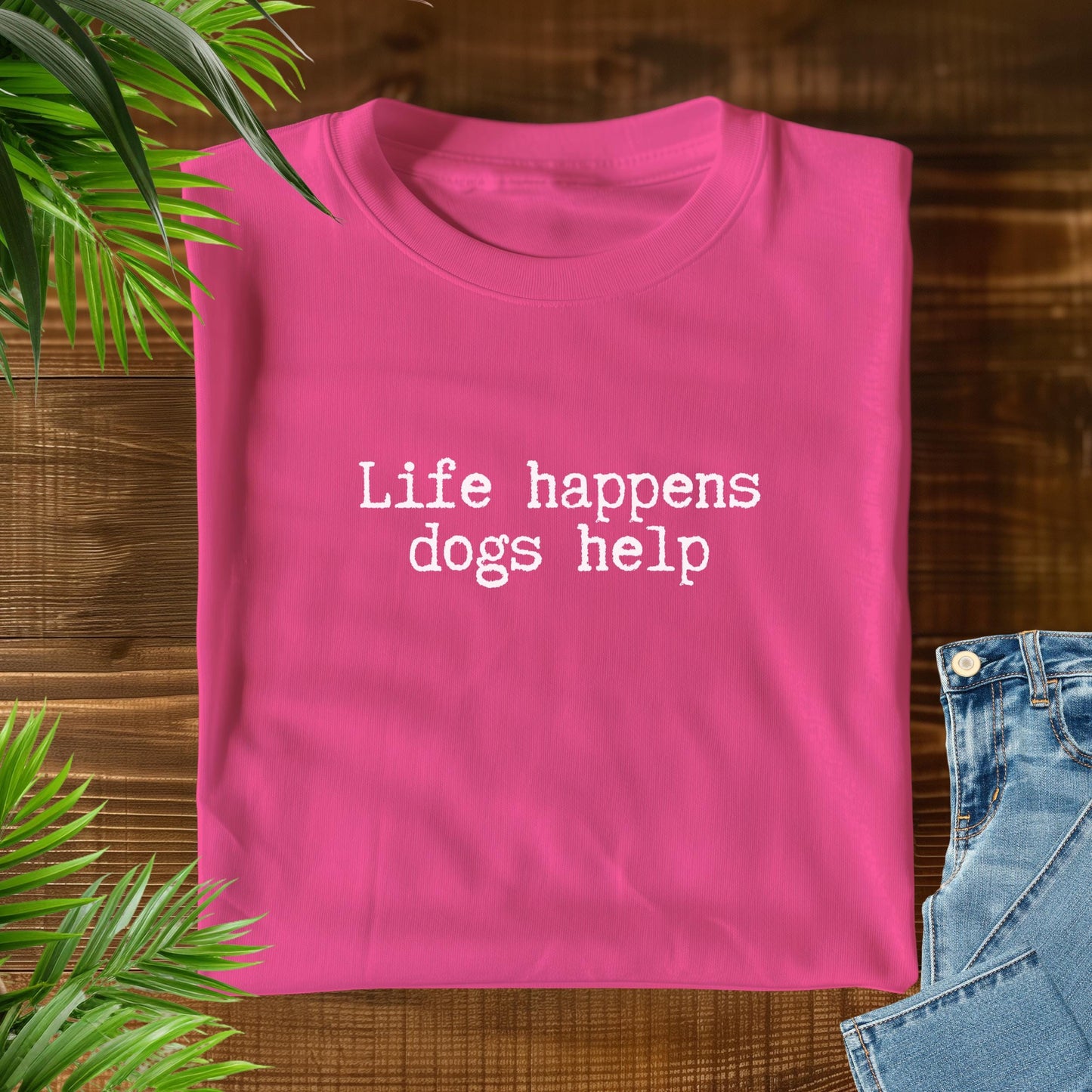 Life Happens Dogs Help T-Shirt V1