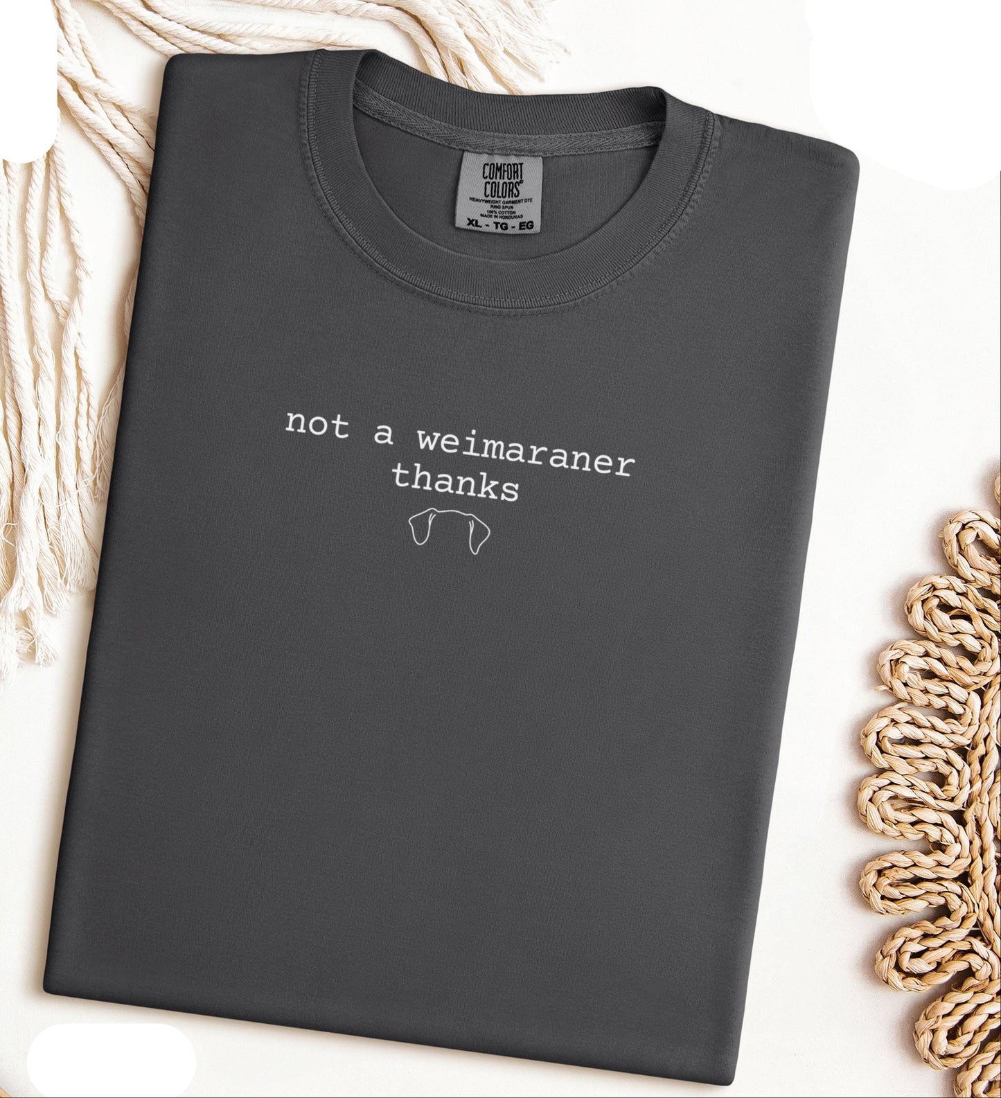 Not a Weimaraner Thanks Tee