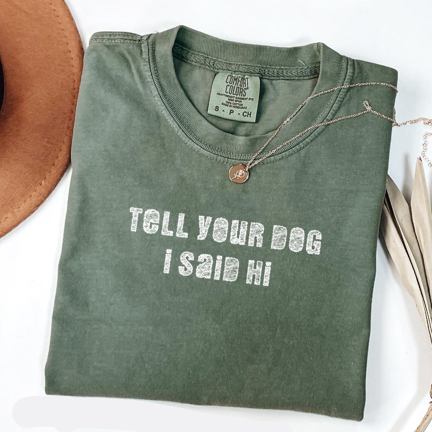 Tell Your Dog I Say Hi T-Shirt V5