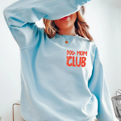 Dog Mom Club Sweatshirt