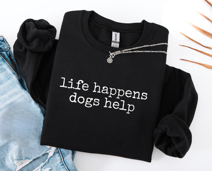 Life Happens Dog Helps Sweater V5