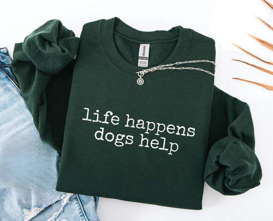 Life Happens Dog Helps Sweater V5