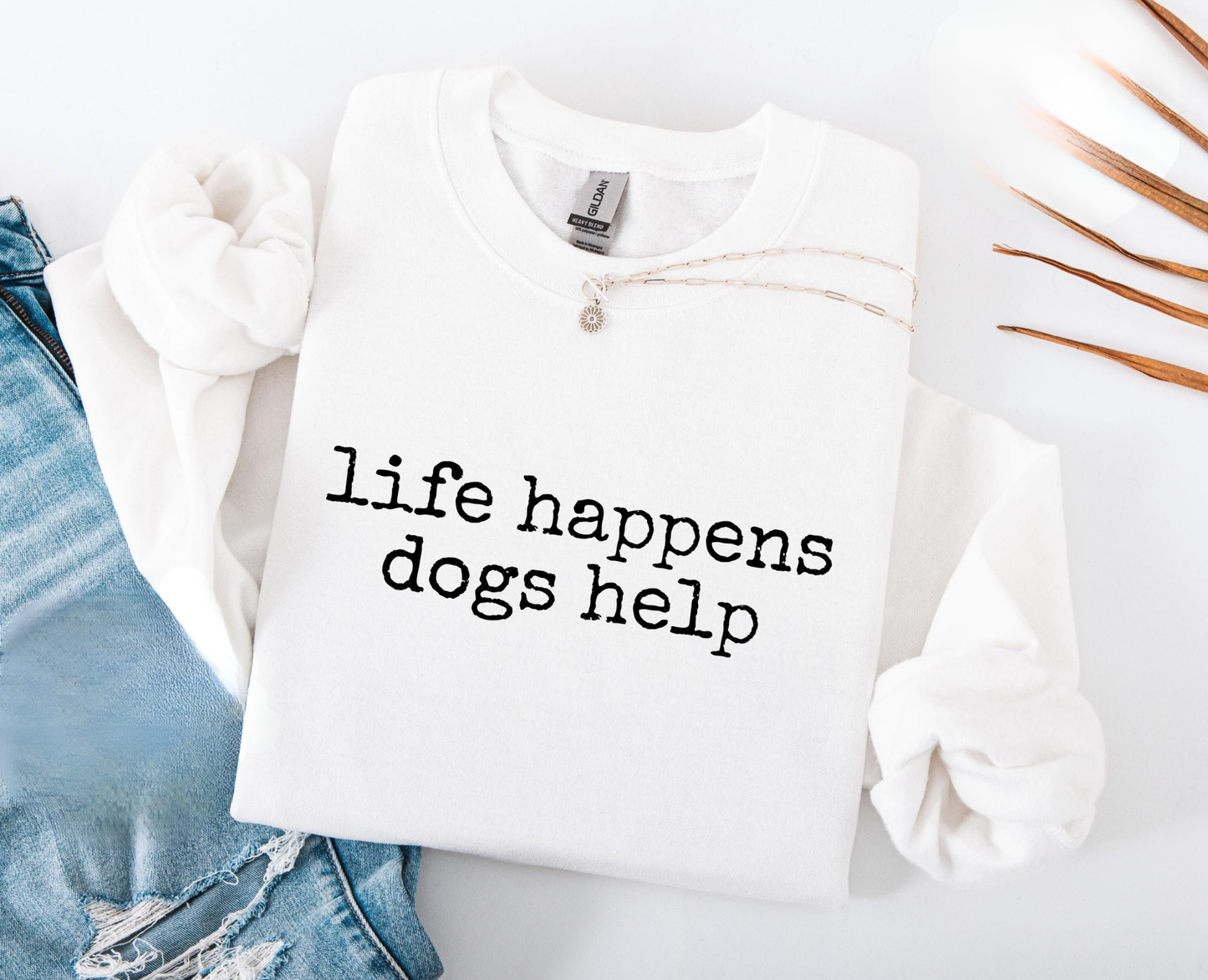 Life Happens Dog Helps Sweater V5