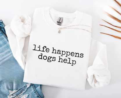 Life Happens Dog Helps Sweater V5