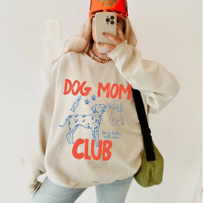 Dog Mom Club Sweatshirt V7