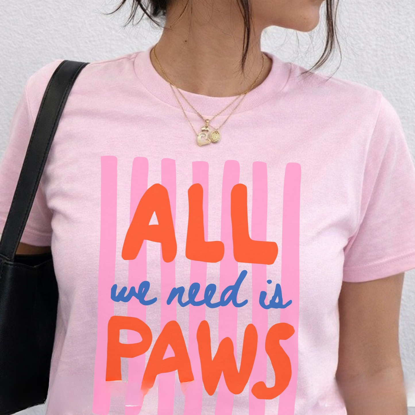 All We Need Is Paws Tee