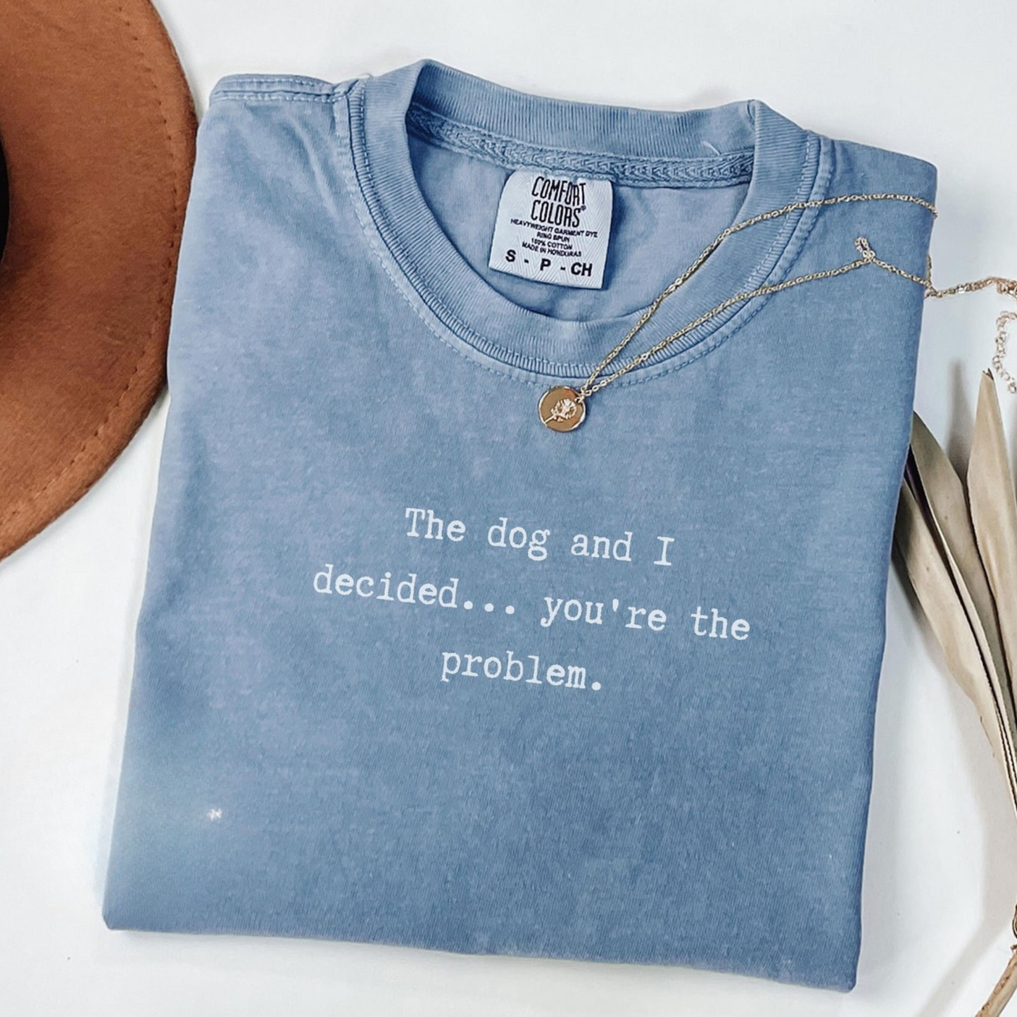 The Dog And I Decided Tee