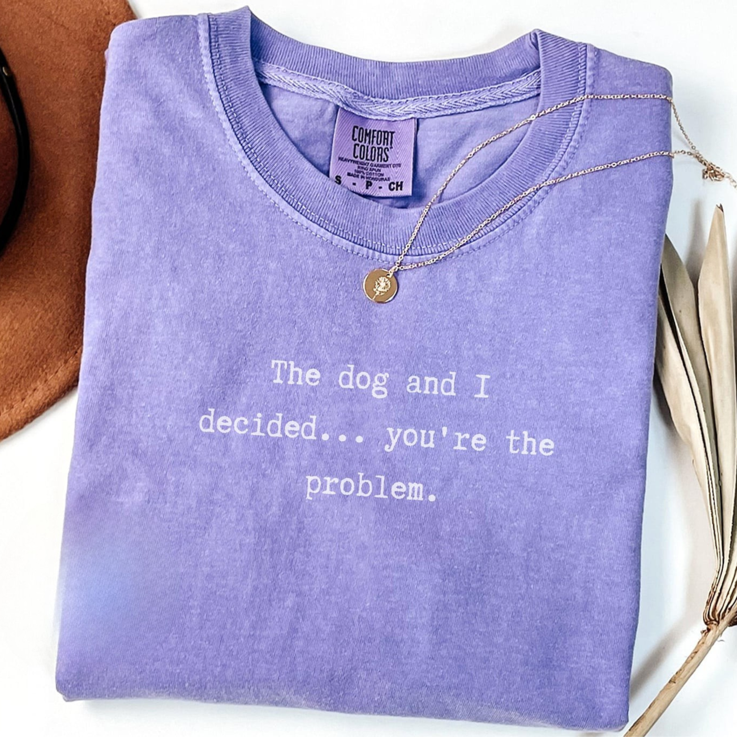 The Dog And I Decided Tee