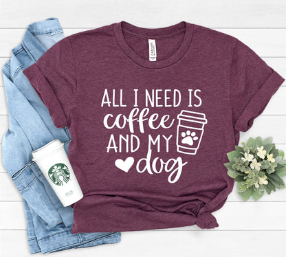 All I Need T-Shirt