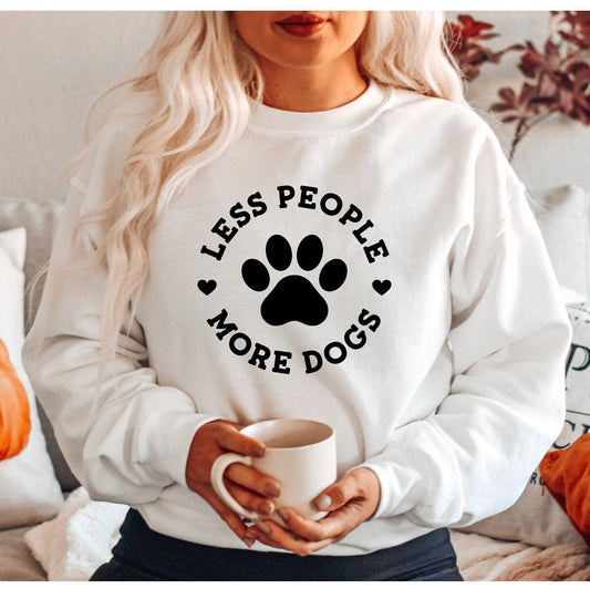 Less People More Dogs Sweatshirt