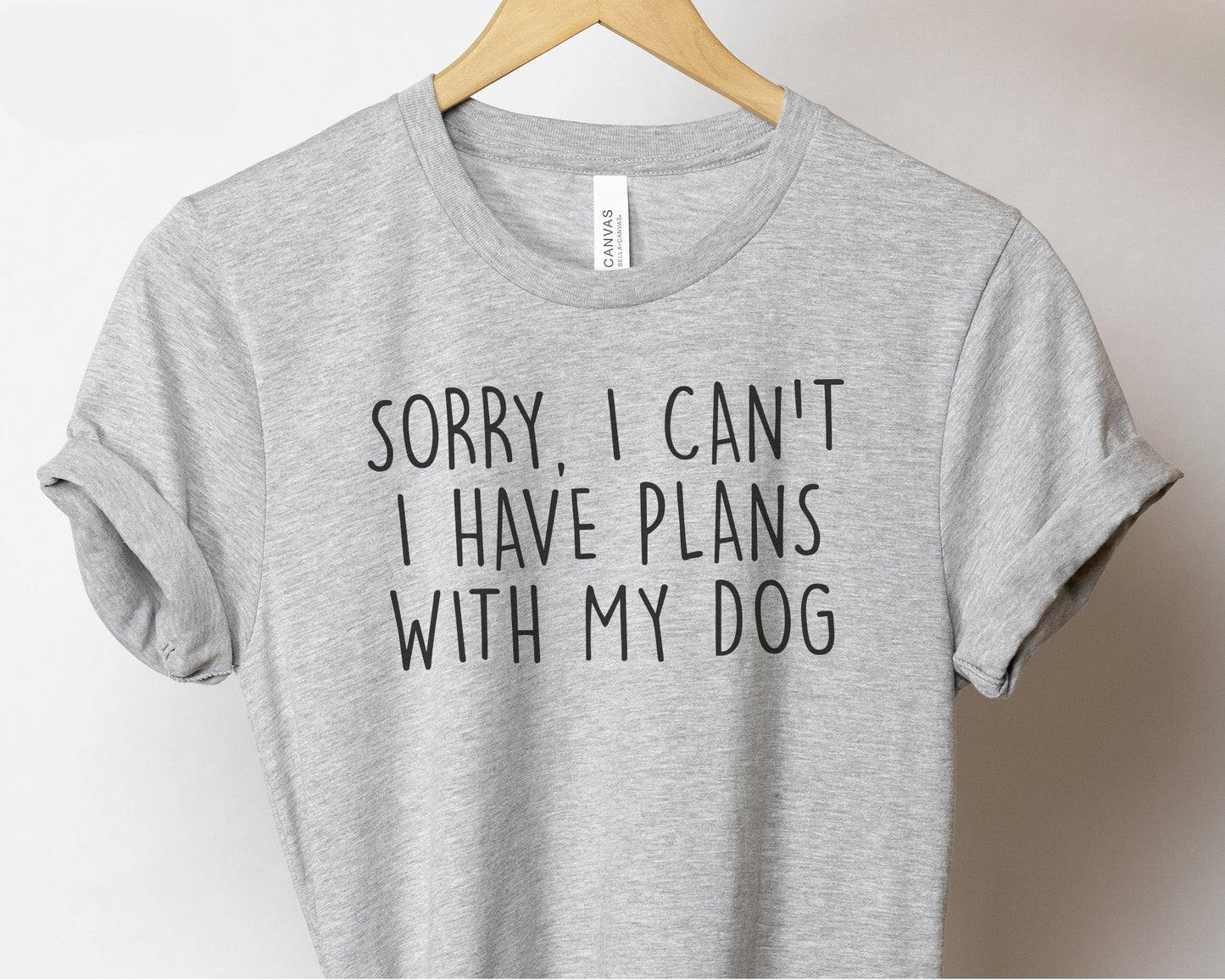 Plans With My Dog T Shirt