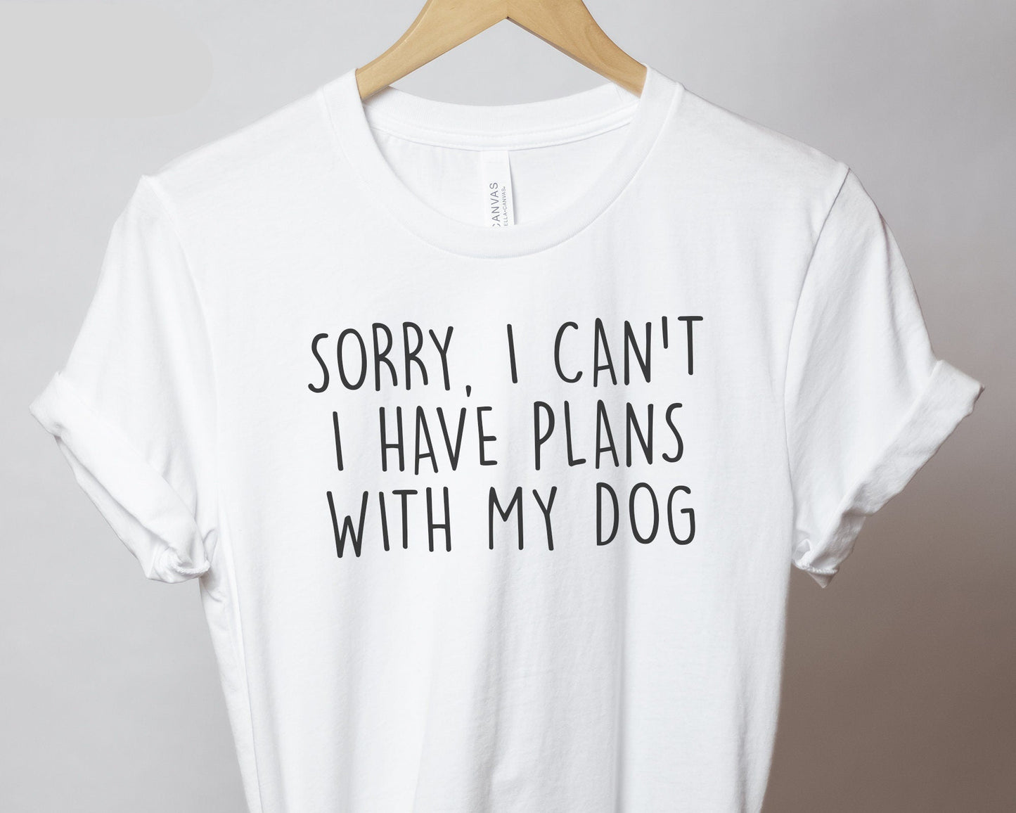Plans With My Dog T Shirt