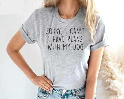 Plans With My Dog T Shirt