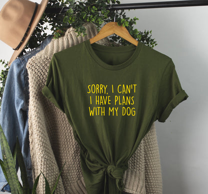 Sorry I Can't I Have Plans Tee
