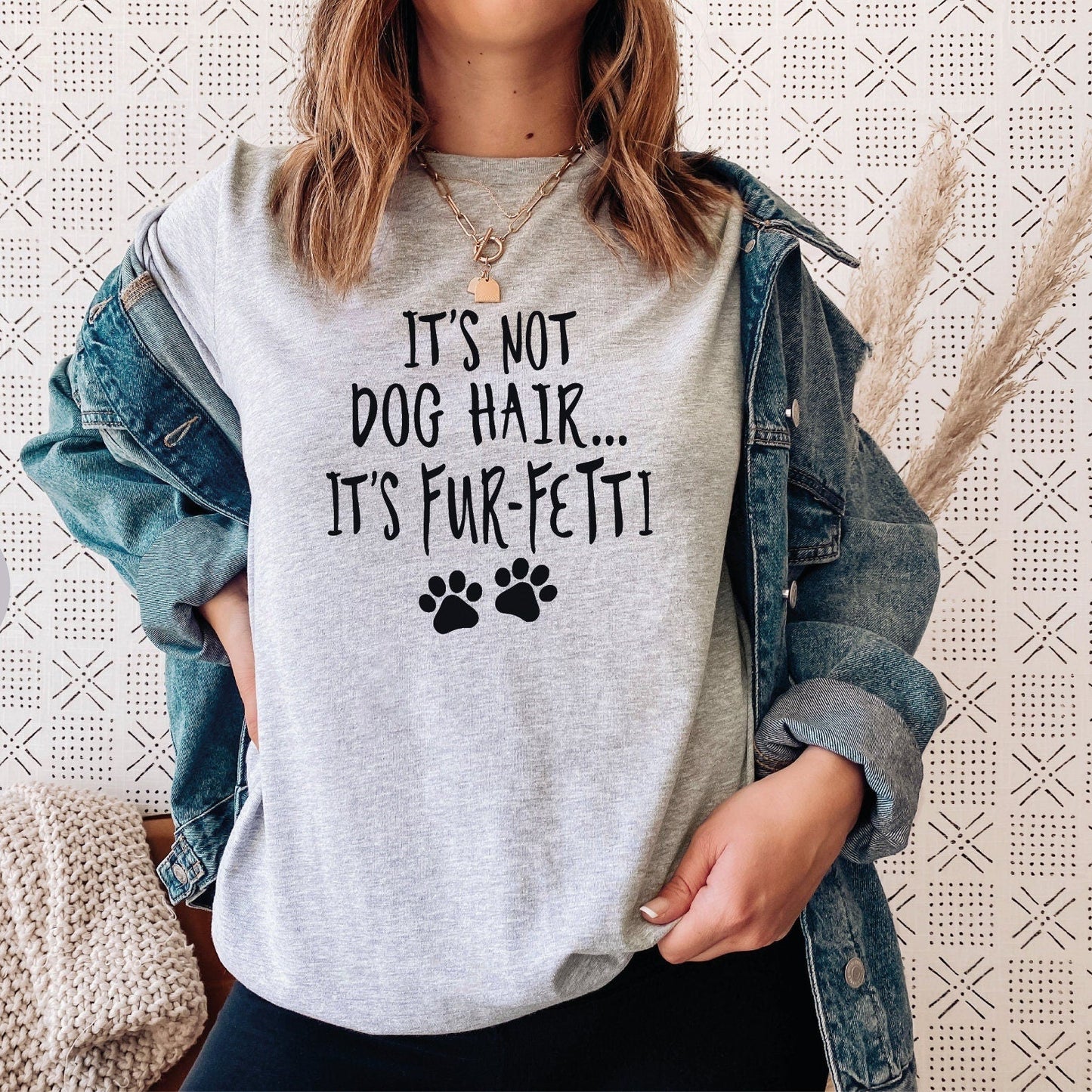 It's Not Dog Hair It's Fur-Fetti Shirt