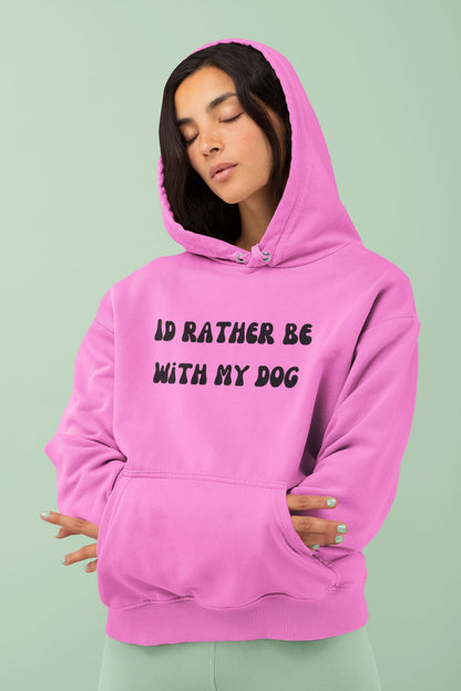 Rather Be With My Dog Hoodie