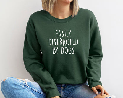 Easily Distracted By Dogs Sweatshirt New