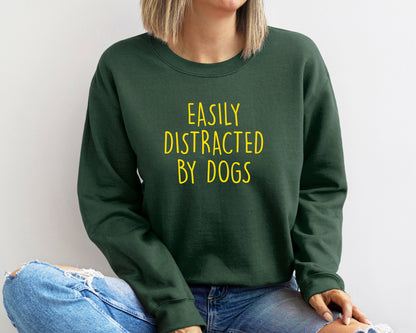 Easily Distracted By Dogs Sweatshirt New