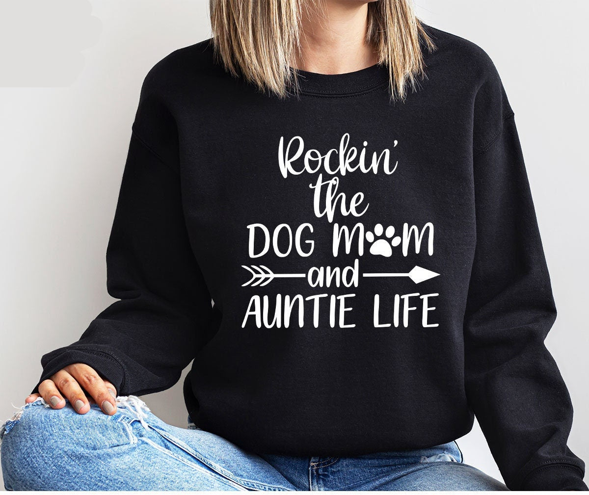 Funny Dog Mom Aunt Sweatshirt