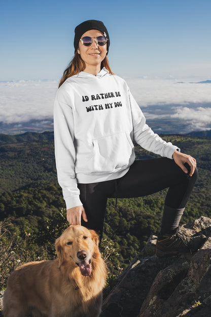 Rather Be With My Dog Hoodie