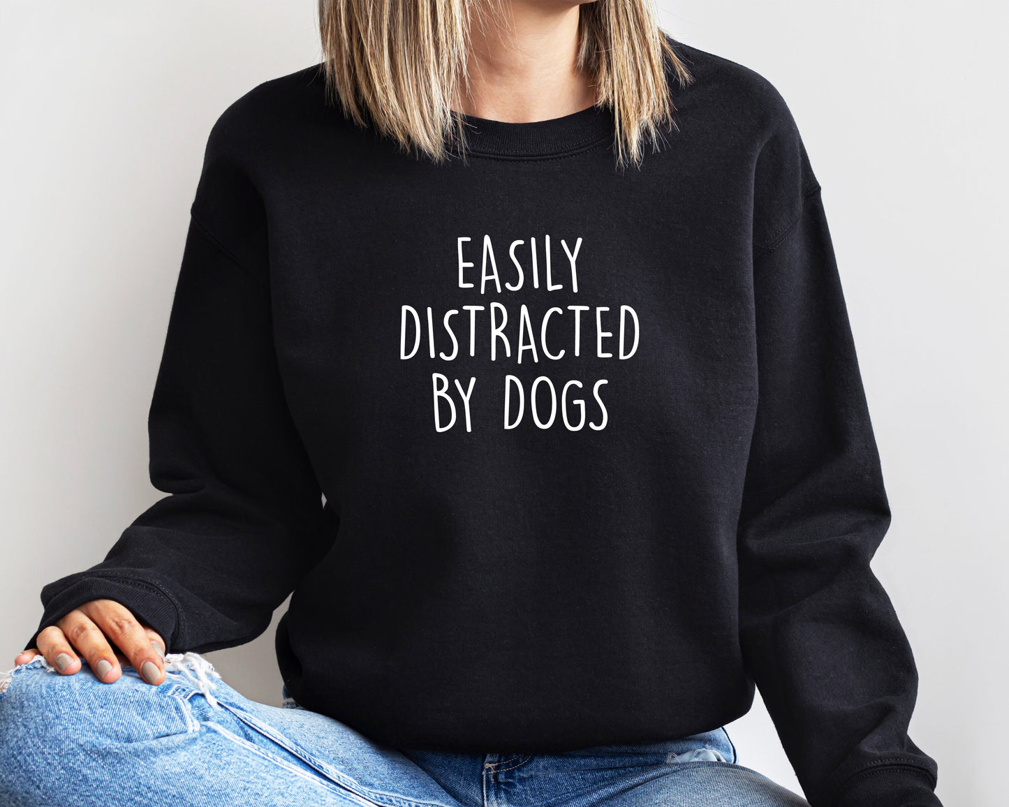 Easily Distracted By Dogs Sweatshirt New
