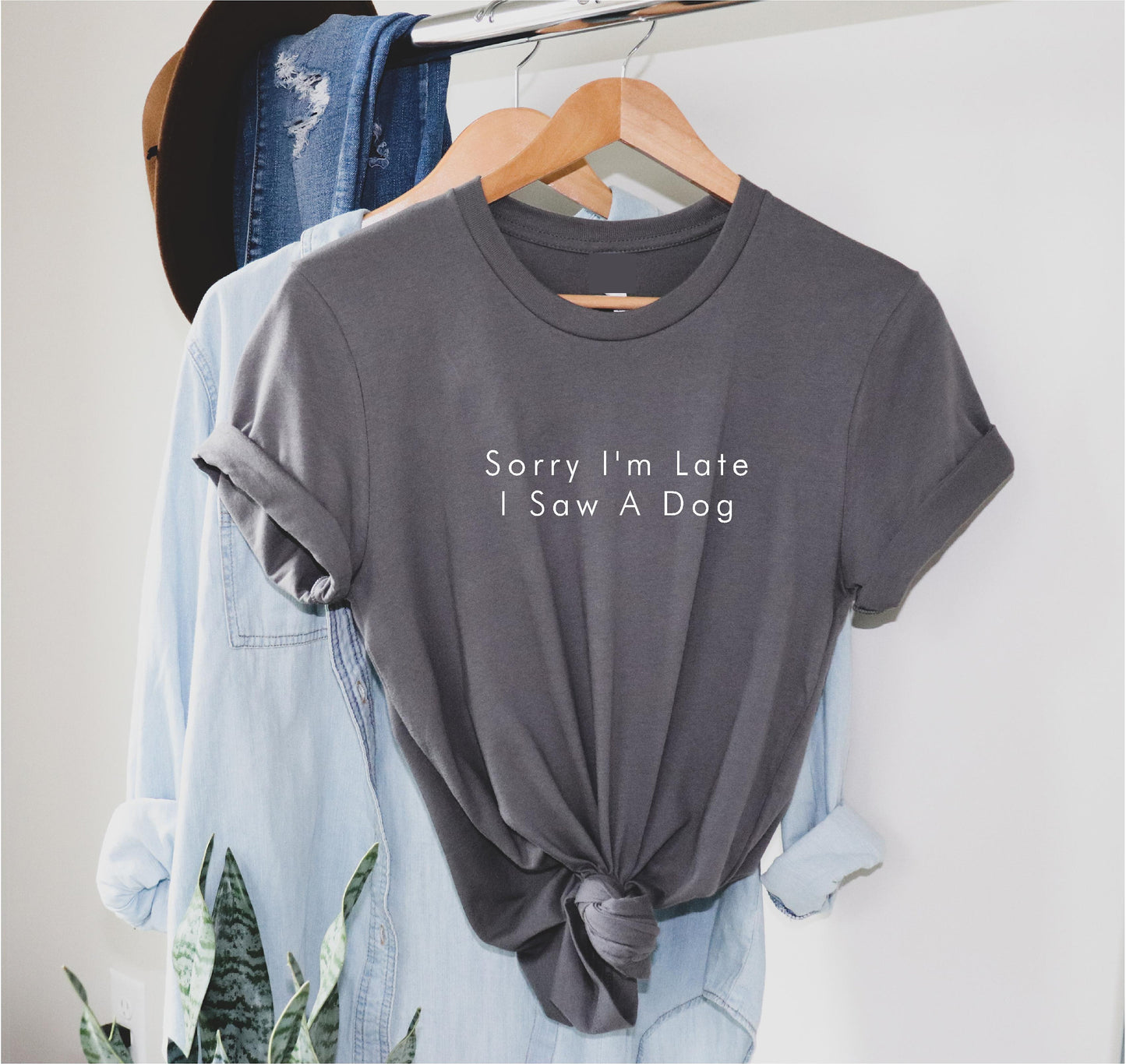 Sorry I'm Late I Saw A Dog T Shirt V4