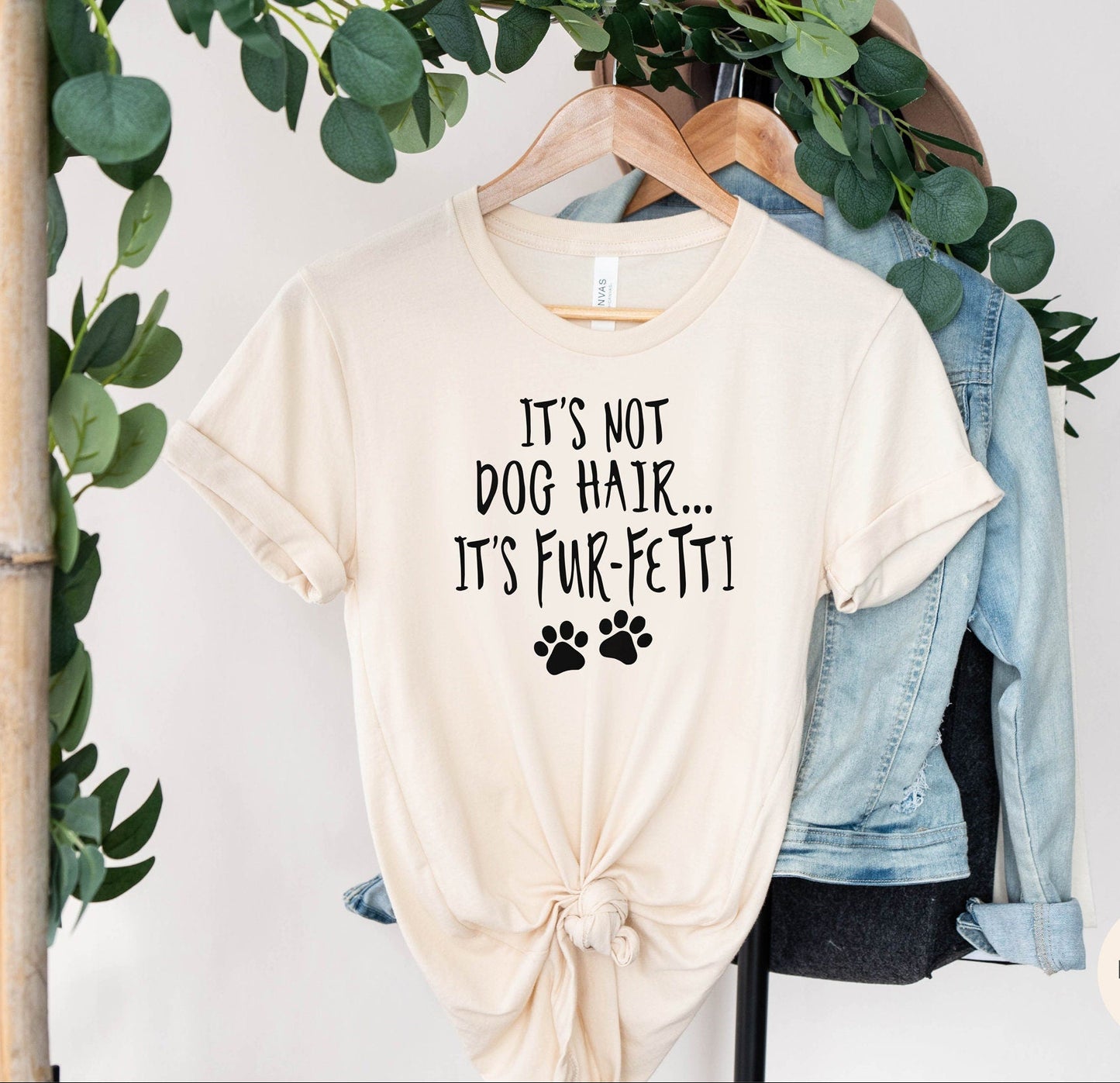 It's Not Dog Hair It's Fur-Fetti Shirt
