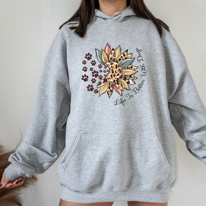 Life Is Better With Dogs Hoodie