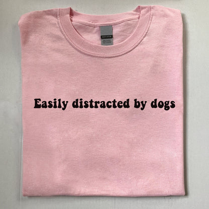 Easily Distracted By Dogs Tee