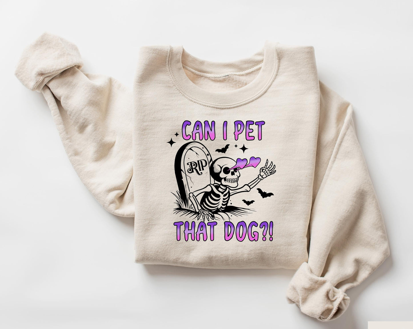 Can I Pet That Dog Sweatshirt