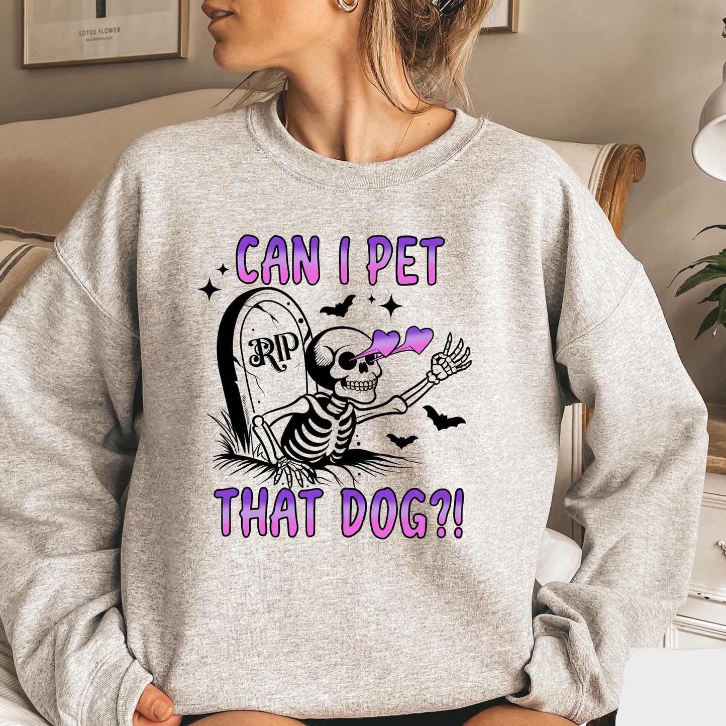 Can I Pet That Dog Sweatshirt