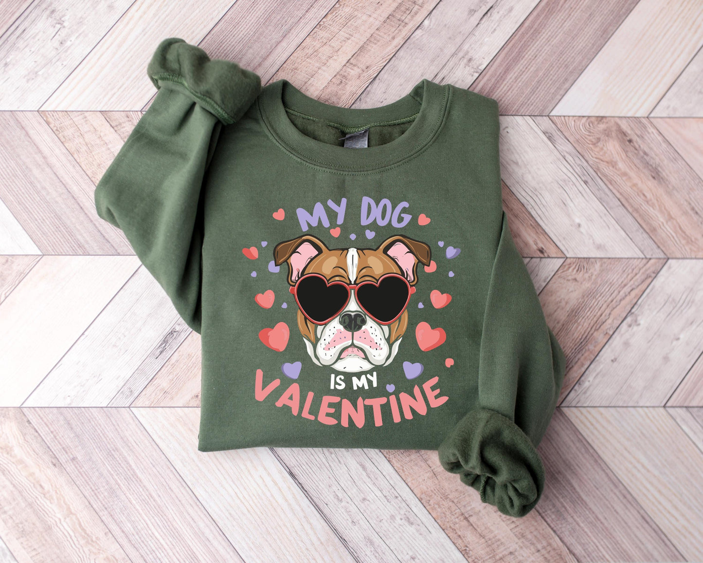 My Dog Is My Valentine Sweatshirt V2