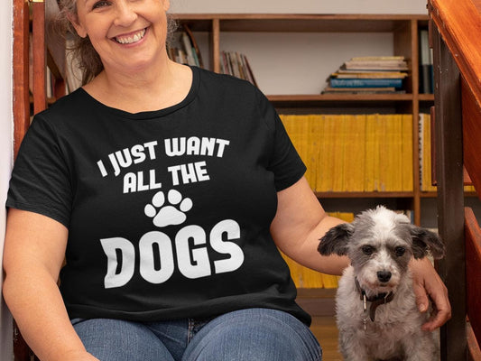 I Just Want All the Dogs Tee