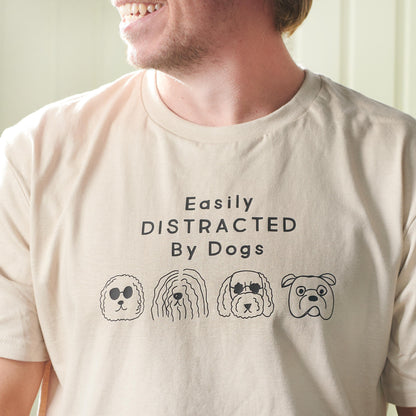 "Easily Distracted by Dogs" T-Shirt