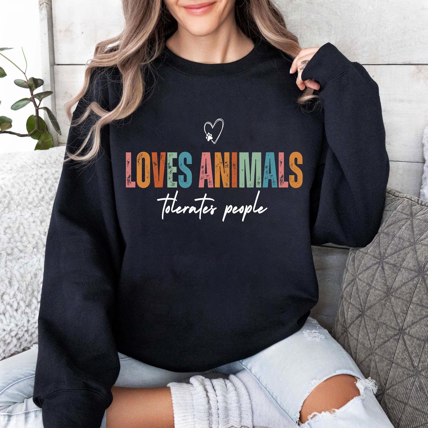 Love Animals Tolerates People Sweatshirt