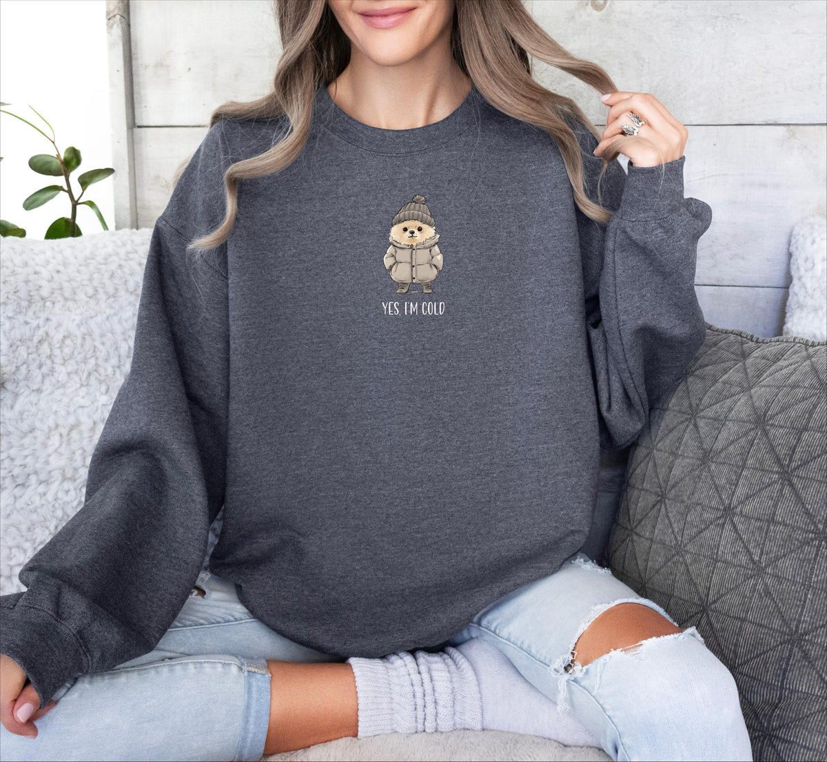 Yes I'm Cold Sweatshirt