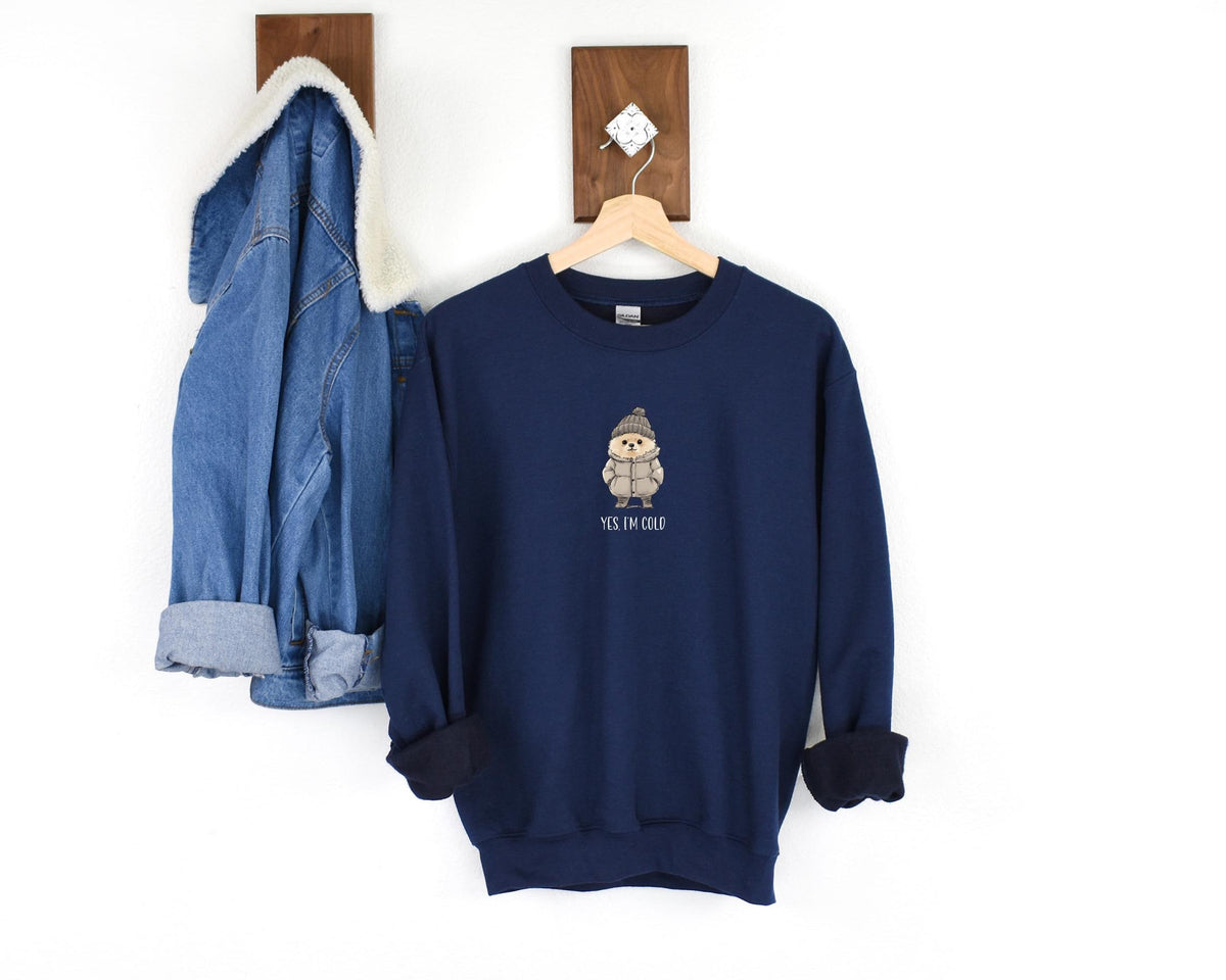 Yes I'm Cold Sweatshirt