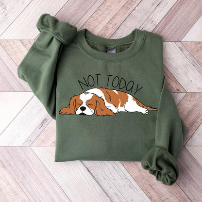 Not Today Sweatshirt 3