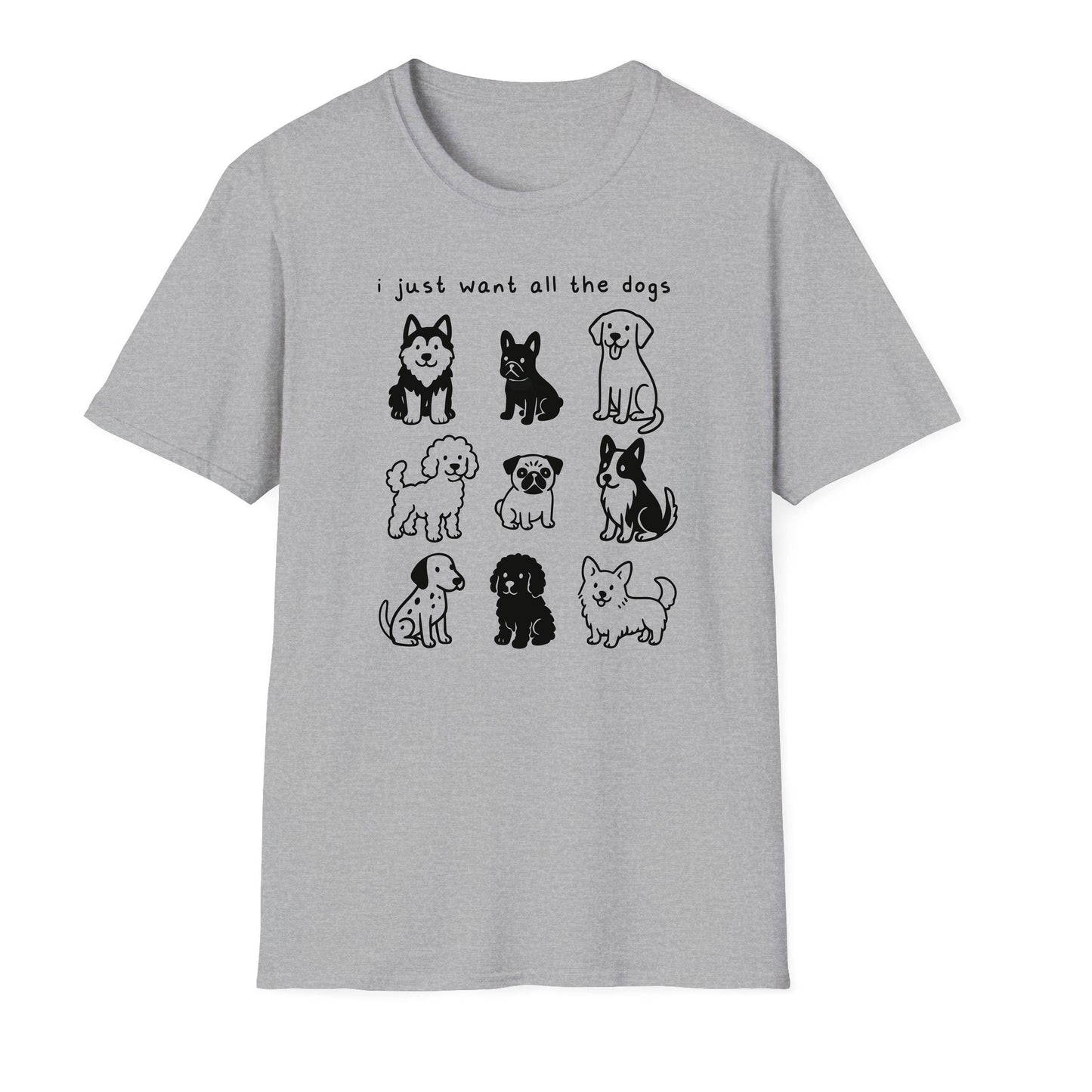 I Just Want All The Dogs T Shirt
