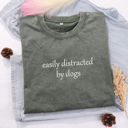 Easily Distracted By Dogs Tee V7