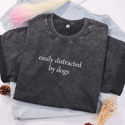 Easily Distracted By Dogs Tee V7