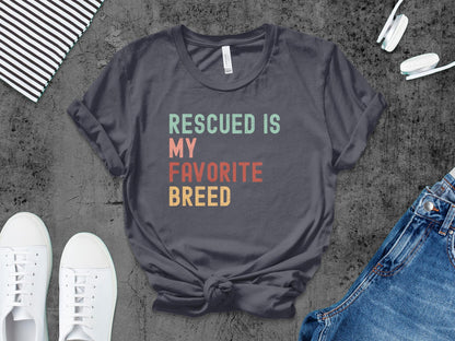 Rescued Is My Favorite Breed Tee