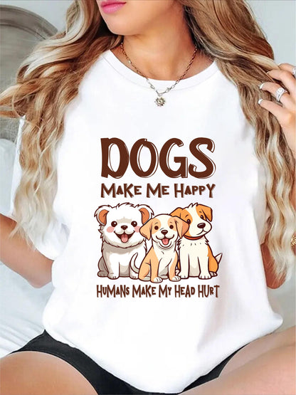Dogs Make Me Happy Tee V4