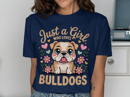 Just a Girl Who Loves Bulldogs T-Shirt