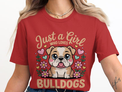 Just a Girl Who Loves Bulldogs T-Shirt