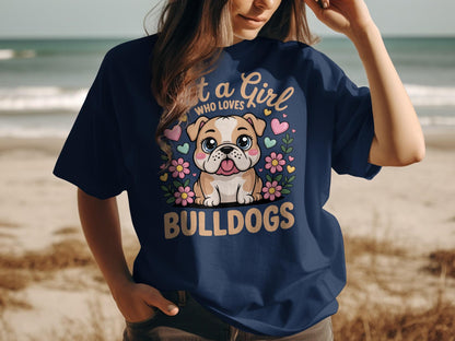 Just a Girl Who Loves Bulldogs T-Shirt