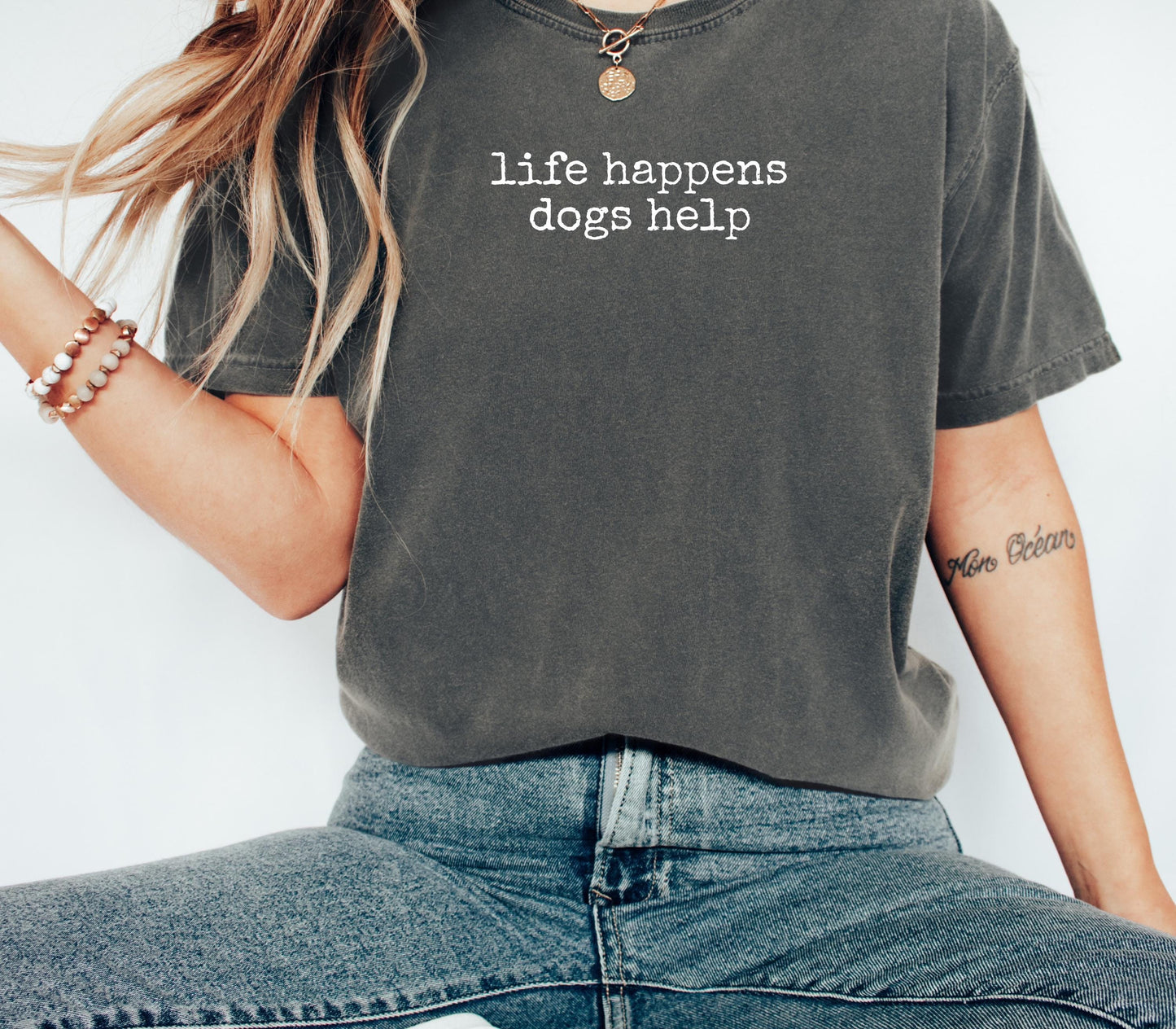 Life Happens Dogs Help T-Shirt